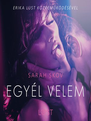 cover image of Egyél velem – Szex és erotika